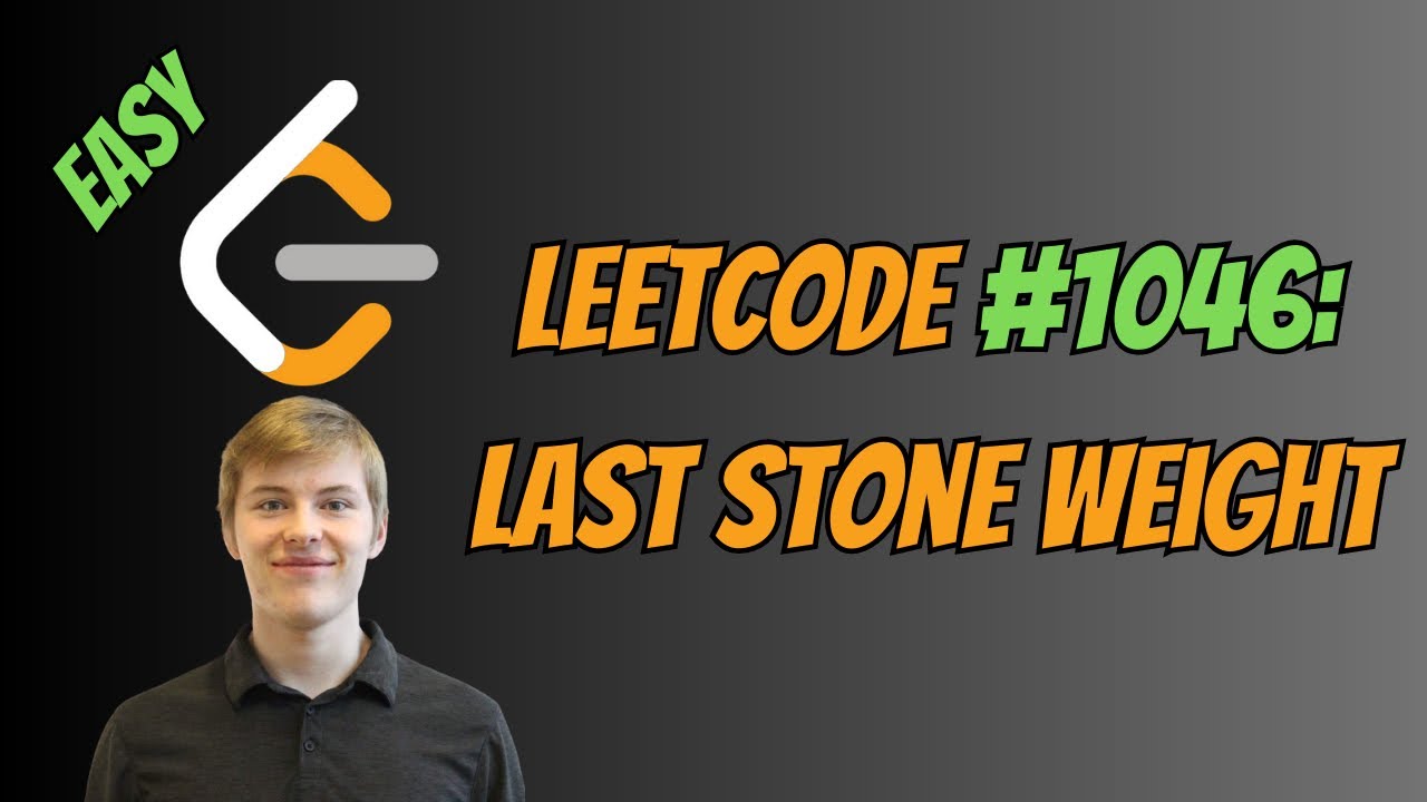 Leetcode Solutions: Problem 1046 - Last Stone Weight - YouTube