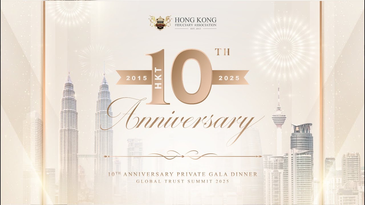 【Invitation】10th Anniversary Private Gala Dinner and Global Private Trust Summit