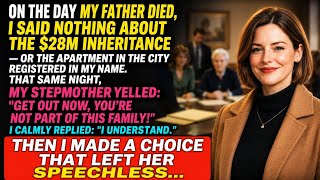My Stepmom Kicked Me Out After My Dad Died — She Didn't Know I Inherited $28 Million