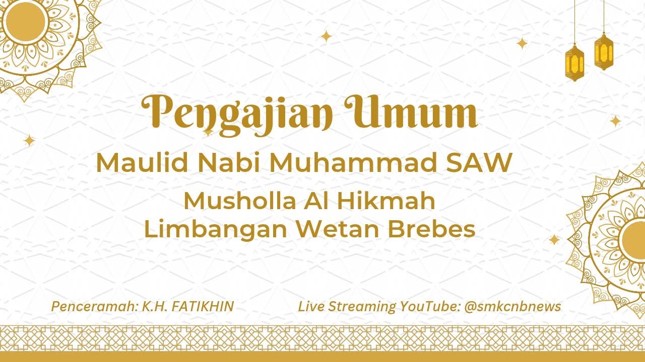 (LIVE) Pengajian Maulid Nabi Muhammad SAW - Musholla Al-Hikmah Limbangan Wetan