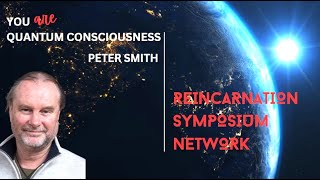 REINCARNATION SYMPOSIUM WITH PETER SMITH