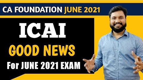 ICAI ANNOUNCEMENT Today l CA Foundation June 2021 CTC Classes