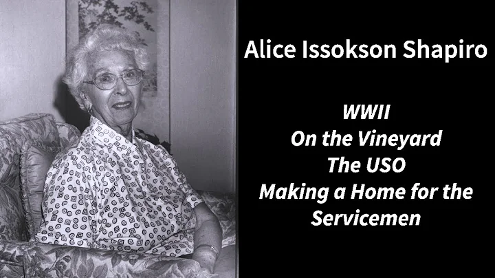 Alice Issokson Shapiro | WWII On The Vineyard The ...