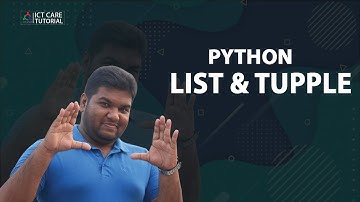 Python Programming Bangla Tutorial 2.2 | How to use List and Tuple in Python Programming | ict care
