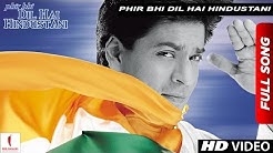 Phir Bhi Dil Hai Hindustani | Title Track | Juhi Chawla, Shah Rukh Khan | Now in HD  - Durasi: 3:21. 