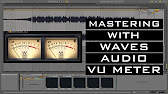 Mastering With Waves Vu Meter Tutorial Youtube