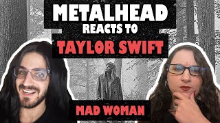 CONVERTING Metalhead to Taylor Swift Fan - Mad Woman (FIRST TIME REACTION)