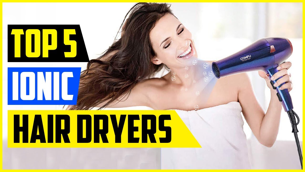 Top 5 Best Ionic Hair Dryers In 2022 YouTube