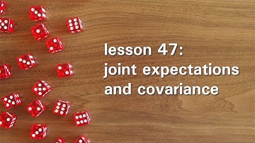PB47: Joint Expectations and Covariance