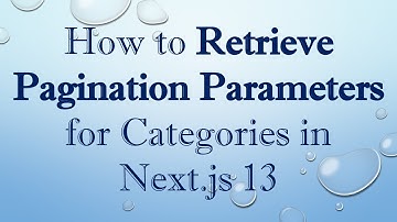 How to Retrieve Pagination Parameters for Categories in Next.js 13