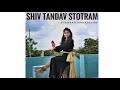 Shiv tandav stotram  classical dance cover  manjiri chiwhane  shankar mahadevan