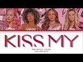 Anne-Marie ft. Little Mix - Kiss My Uh-Oh Color Coded Lyrics