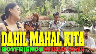 Video thumbnail of "Dahil Mahal Kita - Boyfriends  | Kuerdas Acoustic Reggae Version"