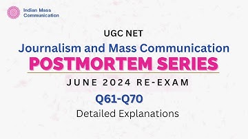 Q61-Q70 | June 2024 Re-exam | Post-Mortem | UGC NET Mass Communication and Journalism