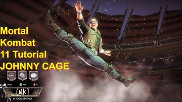 Mortal Kombat 11 tutorial JOHNNY CAGE mk11 gameplay  mk11 beginners guide All You Need To Know!