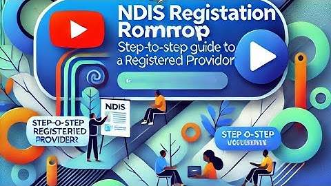 "NDIS Registration Roadmap: A Step-by-Step Guide to Becoming a Registered Provider.