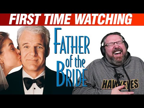 Father of the Bride | Movie Reaction | First Time Watching