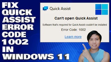 How To Fix Quick Assist With Error Code 1002 in Windows 11/10