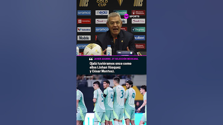 ¡JAVIER AGUIRRE Y SUS BUENAS PALABRAS PARA CÉSAR MONTES Y JOHAN VÁSQUEZ! #Shorts