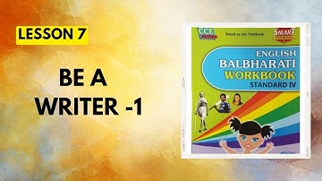 Std 4|Lesson 7|Be a writer-1|English Workbook Question Answers|
