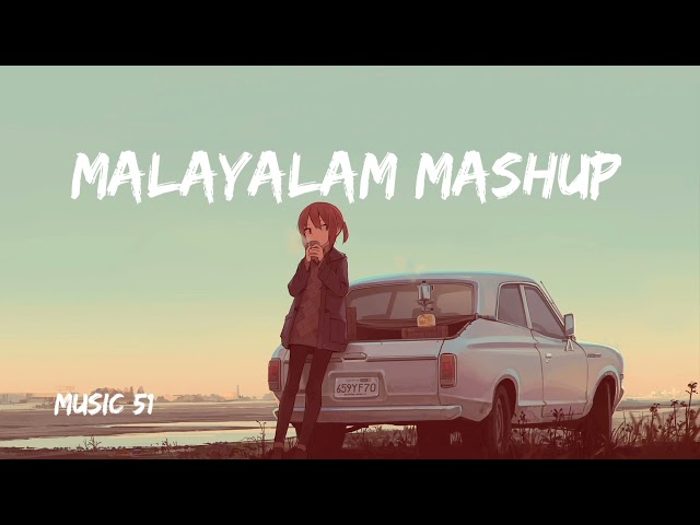 MALYALAM MASHUP LOFI | FEEL | MUSIC 51 class=