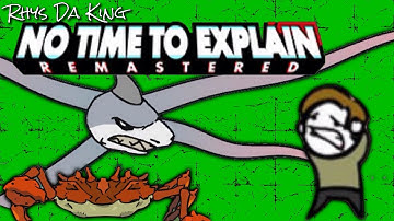 No Time To Explain Remastered #1