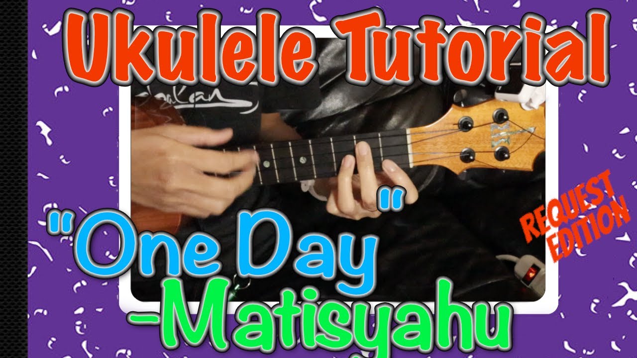 "One Day" Ukulele Tutorial Matisyahu Teach Me Tuesday YouTube