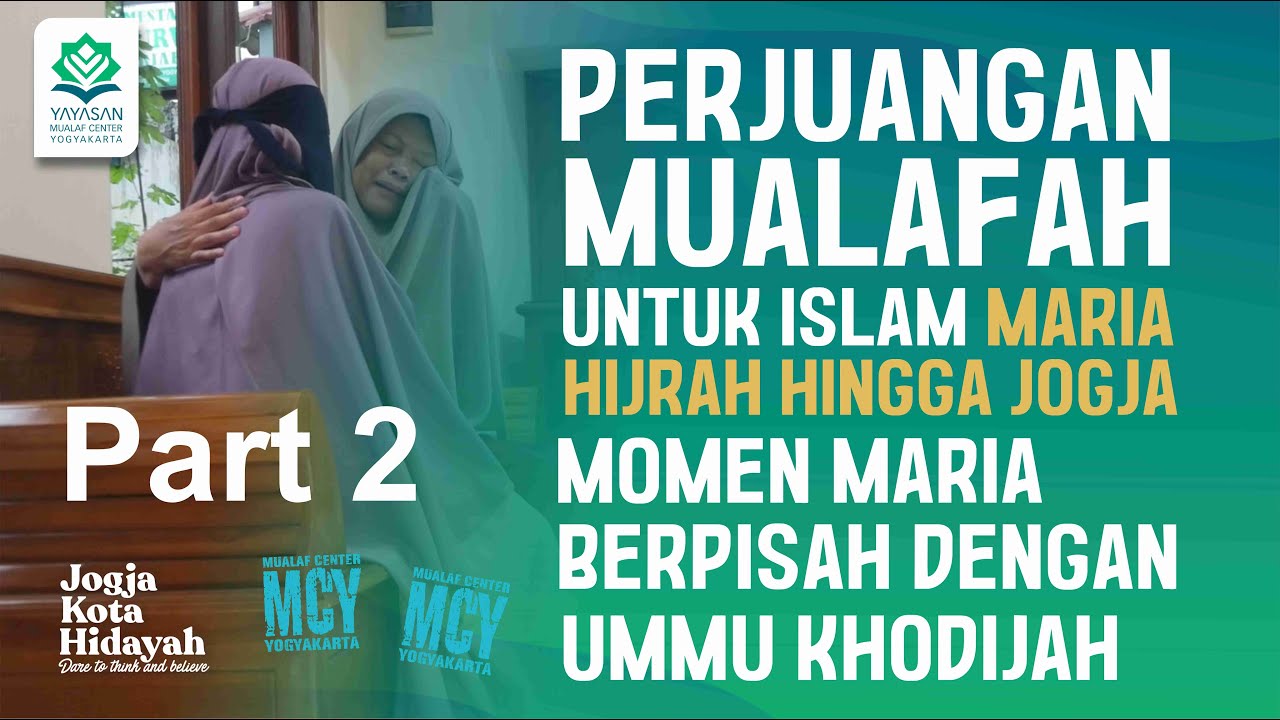 🔵 PERJUANGAN MARIA | KEKERASAN FISIK & VERBAL KARENA MASUK ISLAM PART 2 | MUALAF CENTER YOGYAKARTA