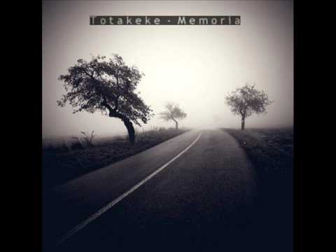 Totakeke - Memoria