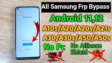 All Samsung Frp Bypass Android 11/12|A20,A21s,A20s,A30,A30s,A50,A50s Google Account Unlock No Pc