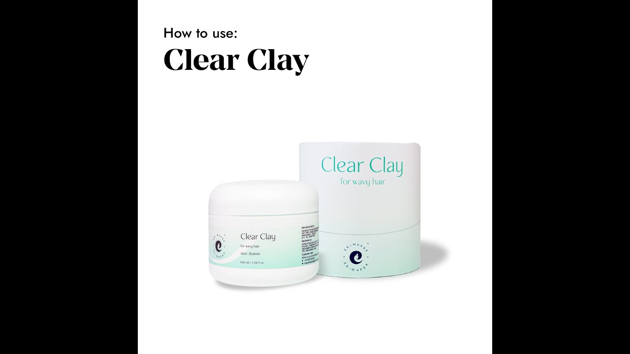 EhMaaya How to use the Clear Clay For Wavy Hair YouTube