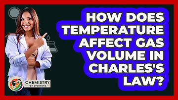 How Does Temperature Affect Gas Volume In Charles