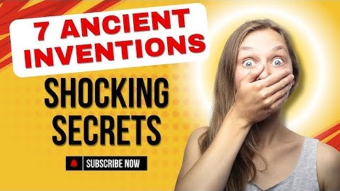 Ancient Inventions Modern Science Can