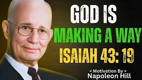 God Is Making A Way   Isaiah 43 19   Napoleon Hill