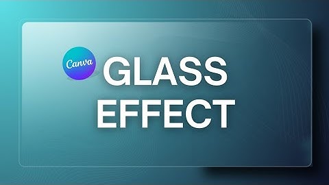 Glass Effect in Canva | Easy Canva Tutorial for Stunning Designs