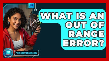 What Is An Out Of Range Error? - Your Computer Companion