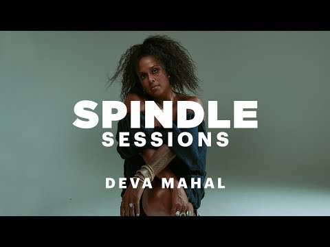 Spindle Session: Deva Mahal 'Your Only One'
