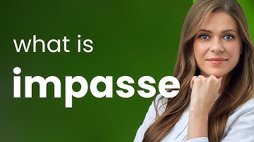 Impasse — IMPASSE definition