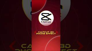 Capcut 3D Phone Effect📱