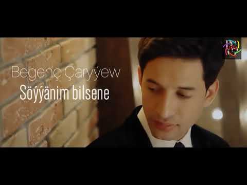 Begenç Çaryyew - Söýýänim Bilsene