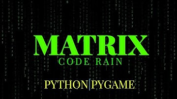Python/Pygame Matrix Code Rain Tutorial