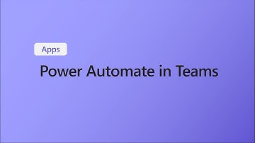 How to use Power Automate in Microsoft Teams