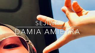 Sejiwa ( cover ) by Damia Amieyra