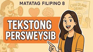 TEKSTONG PERSWEYSIB | Paano Manghikayat? (FILIPINO 8 | MATATAG Curriculum) ARALIN 1.4 TEKSTONG PERSWEYSIB | Paano Manghikayat? (FILIPINO 8 | MATATAG Curriculum) ARALIN 1.4