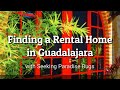 Finding a Rental House in Guadalajara - Early Retirement in Mexico