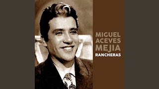 La Malagueña - Miguel Aceves Mejia