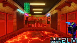 Collapsing Institution || Crazy+ || Flood Escape 2 Community Maps