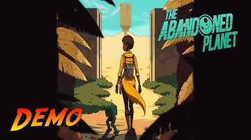 The Abandoned Planet - Demo | Complete Gameplay Walkthrough - Full Demo | No Commentary
