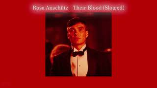 Rosa Anschütz - Their Blood (SLOWED)