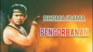 RHOMA IRAMA - PENGORBANAN